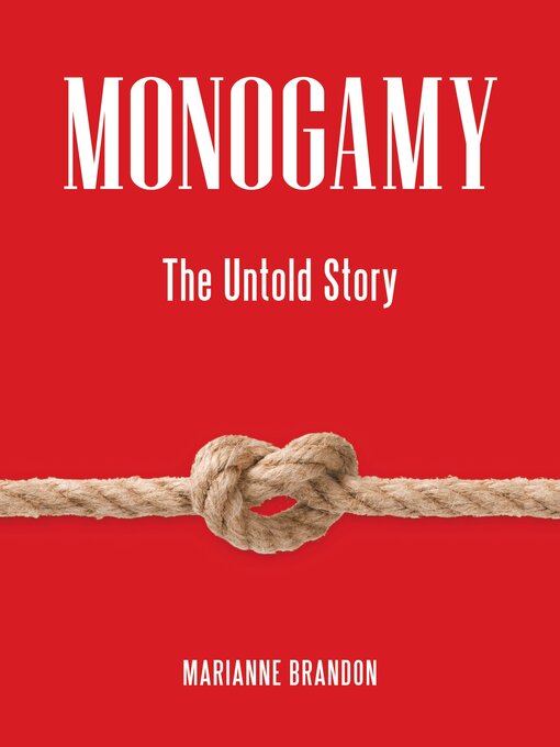 Title details for Monogamy by Marianne Brandon Ph.D - Available